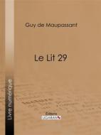 Ebook Le Lit 29 di Guy de Maupassant, Ligaran edito da Ligaran