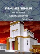 Ebook Psaumes Tehilim - Hebreu-Phonetique-Francais di Yaakov Raanan edito da Raanan Editeur