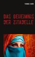 Ebook Das Geheimnis der Zitadelle di Thomas Burg edito da Books on Demand