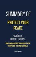 Ebook Summary of Protect Your Peace by Trent Shelton di GP SUMMARY edito da BookRix