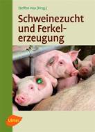 Ebook Schweinezucht und Ferkelerzeugung di Steffen Hoy edito da Verlag Eugen Ulmer