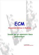 Ebook ECM Educazione Continua in Medicina - Dossier per gli odontoiatri libero professionisti di Marcello Chiozzi edito da Marcello Chiozzi