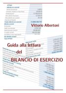 Ebook Guida alla lettura del bilancio di esercizio di Vittorio Albertoni edito da Vittorio Albertoni