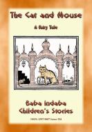Ebook THE CAT AND THE MOUSE - A Fairy Tale from Persia di Anon E. Mouse edito da Abela Publishing