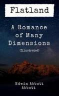 Ebook Flatland: A Romance of Many Dimensions (Illustrated) di Edwin Abbott Abbott edito da Youcanprint