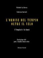Ebook L’Ordine del Tempio oltre il velo di Michele La Rocca, Fabrizio Bartoli edito da Edizioni Nisroch