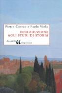 Ebook Introduzione agli studi di storia di Paolo VIOLA, Pietro CORRAO edito da Donzelli Editore