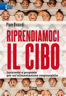 Ebook Riprendiamoci il cibo di Piero Riccardi edito da Ecra – Edizioni del Credito Cooperativo