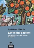 Ebook Economia decente di Francesco Maggio edito da Edizioni Gruppo Abele