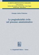 Ebook La pregiudizialità civile nel processo amministrativo di Giuseppe Primerano edito da Giappichelli Editore