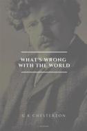Ebook What's Wrong With the World (Annotated) di G. K. Chesterton edito da FV Éditions