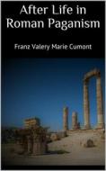 Ebook After Life in Roman Paganism di Franz Valery Marie Cumont edito da PubMe