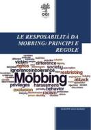 Ebook Le responsabilità da mobbing: principi e regole di Giuseppe Lelio Adamo edito da Giuseppe Lelio Adamo