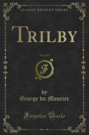 Ebook Trilby di George Du Maurier edito da Forgotten Books