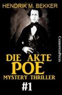 Ebook Die Akte Poe #1 - Mystery Thriller di Hendrik M. Bekker edito da BookRix
