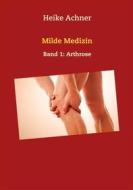 Ebook Milde Medizin di Heike Achner edito da Books on Demand