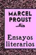 Ebook Ensayos Literarios di Marcel Proust edito da Marcel Proust