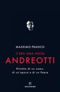 Ebook C'era una volta Andreotti di Massimo Franco edito da Solferino