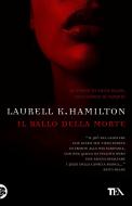 Ebook Il ballo della morte di Laurell K. Hamilton edito da Casa editrice Nord
