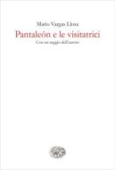 Ebook Pantaleón e le visitatrici di Vargas Llosa Mario edito da Einaudi