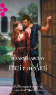 Ebook Fatti e misfatti di Suzanne Barclay edito da HarperCollins Italia