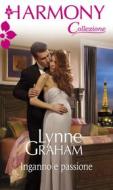 Ebook Inganno e passione di Lynne Graham edito da HarperCollins Italia