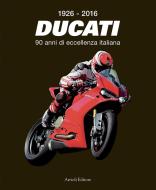 Ebook 1926-2016 - Ducati - 90 anni di eccellenza italiana di Daniele Buzzonetti edito da Artioli Editore