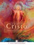 Ebook Le rivelazioni di Cristo di Swami Kriyananda, Paramhansa Yogananda edito da Ananda Edizioni