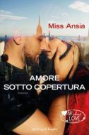 Ebook Amore sotto copertura di Miss Ansia edito da Sperling & Kupfer