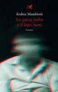 Ebook La gazza ladra e il lupo nero di Andrea Mambretti edito da Giovane Holden Edizioni