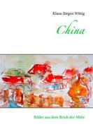 Ebook China di Klaus-Jürgen Wittig edito da Books on Demand