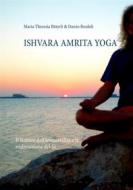 Ebook Ishvara Amrita Yoga di Maria Theresia Bitterli, Dawio Bordoli edito da Books on Demand