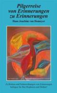 Ebook Pilgerreise von Erinnerungen zu Erinnerungen di Hans Joachim von Homeyer edito da Books on Demand