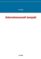 Ebook Unternehmensrecht kompakt di Lutz Völker edito da Books on Demand