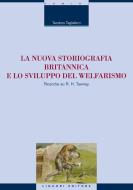 Ebook La nuova storiografia britannica e lo sviluppo del welfarismo di Teodoro Tagliaferri edito da Liguori Editore