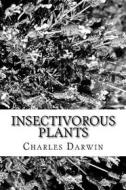Ebook Insectivorous Plants di Charles Darwin edito da anamsaleem