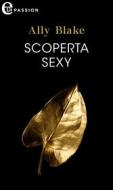 Ebook Scoperta sexy (eLit) di Ally Blake edito da HarperCollins Italia