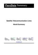 Ebook Satellite Telecommunication Lines World Summary di Editorial DataGroup edito da DataGroup / Data Institute