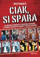 Ebook Ciak, si spara di Nico Parente edito da Edizioni NPE