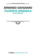 Ebook Filosofia spagnola di Armando Savignano edito da Mimesis Edizioni