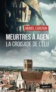 Ebook Meurtres à Agen di Muriel Carchon edito da Geste Éditions