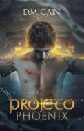 Ebook O Projeto Phoenix di D.M. Cain edito da Creativia