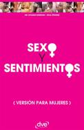 Ebook Sexo y sentimientos. Versión para mujeres di Dr. Sylvain Mimoun, Rica Étienne edito da De Vecchi Ediciones