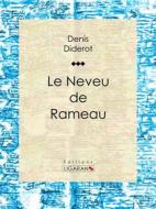 Ebook Le Neveu de Rameau di Ligaran, Denis Diderot edito da Ligaran