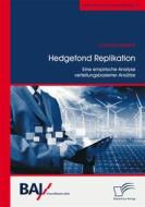 Ebook Hedgefond Replikation: Eine empirische Analyse verteilungsbasierter Ansätze di Corinna Frädrich edito da Diplomica Verlag