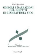 Ebook Simboli e narrazioni del diritto in Giambattista Vico di Emil Mazzoleni edito da Franco Angeli Edizioni