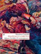 Ebook Piazzale Loreto di Massimo Castoldi edito da Donzelli Editore