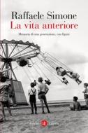 Ebook La Vita anteriore di Raffaele Simone edito da Editori Laterza