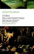 Ebook Storia dell'antisemitismo di Poliakov Léon edito da BUR