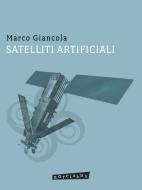 Ebook Satelliti artificiali di Marco Giancola edito da Marco Giancola